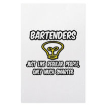 Bartenders...Like Regular People, Only Smarter