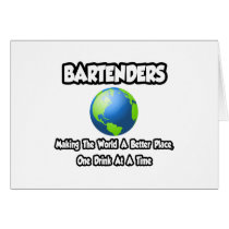 Bartenders...Making the World a Better Place