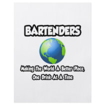 Bartenders...Making the World a Better Place