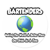 Bartenders...Making the World a Better Place