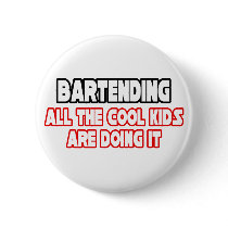 Bartending...Cool Kids