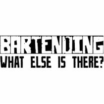 Bartending What Else Is There? Cut Outs