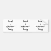 Baseball Is My Boyfriend's Therapy Bumper Stickers