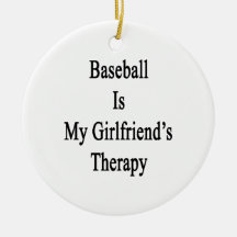 Baseball Is My Girlfriend's Therapy Christmas Tree Ornament