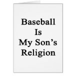 Baseball Is My Son's Religion Greeting Cards