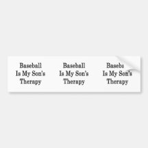 Baseball Is My Son's Therapy Bumper Stickers