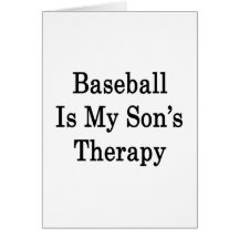 Baseball Is My Son's Therapy Cards