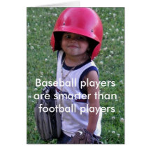 Baseball players are smarter than football player greeting card