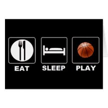 Basketball Eat Sleep Play Greeting Card