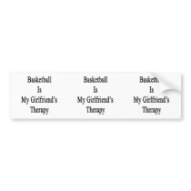 Basketball Is My Girlfriend's Therapy