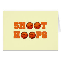 Basketball Shoot Hoops T-shirts and Gifts Greeting Cards