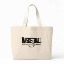 Basketball, What else matters? Gifts. Canvas Bag