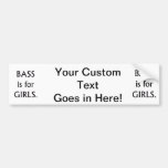 Bass is for girls black text bumper sticker