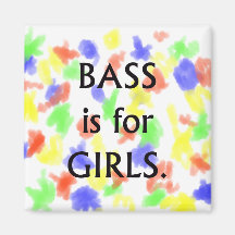 Bass is for girls black text fridge magnets