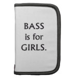 Bass is for girls black text folio planners