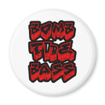 Bass Music DnB Electro Hip-Hop Dub Dubstep Fridge Magnet