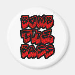 Bass Music DnB Electro Hip-Hop Dub Dubstep Fridge Magnet