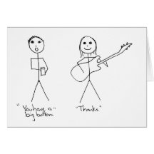 Bass player humour- You Have A Big Bottom Greeting Cards