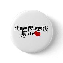 Bass Player's Wife Pinback Button