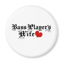Bass Player's Wife Refrigerator Magnet