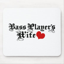 Bass Player's Wife Mousepad