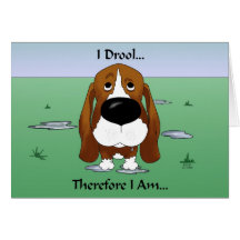 Basset Hound - I Drool...Therefore I Am.. Cards