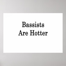 Bassists Are Hotter Print