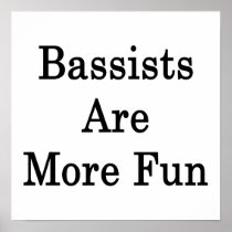 Bassists Are More Fun