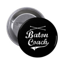 Baton Twirler Coach Pinback Button
