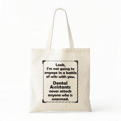 Battle of Wits Dental Assistants Bag by mnlakewear