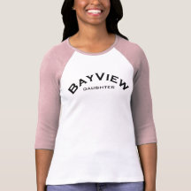 Bayview Daughter Shirts