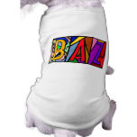 BAZ ~ PERSONALIZED LARGE LETTER PET-WARE FOR DOGS! DOGGIE TSHIRT
