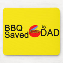 BBQ Saved by DAD Mouse Pads