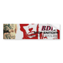 BDK, STOP SNITCH'N, HEART N SOUL INC BUMPER STICKERS