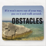 Be a Dog: Don't Let Obstacles Block Your Way Mouse Pads