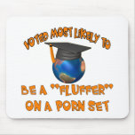 Be A Fluffer Mousepads