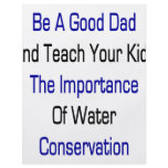 Be A Good Dad And Teach Your Kids The Importance O
