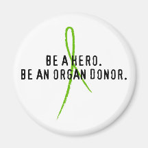 Be a hero. Be an organ donor. Magnets