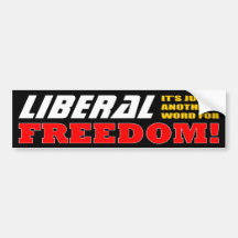 BE A PROUD LIBERAL - Freedom Bumper Stickers