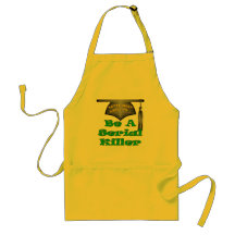 Be A Serial Killer Apron