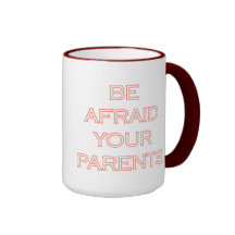 Be Afraid Mug