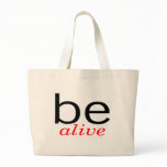 Be Alive Canvas Bag