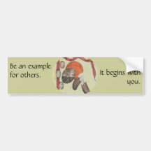 Be an example for others, bumper sticker