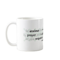 Be Anxious for Nothing Coffee Mugs