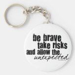 Be Brave Take Risks Key Chain