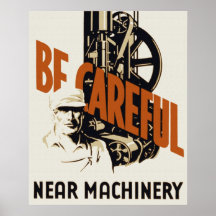 Be Careful Near Machinery Poster