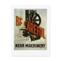 Be Careful Near Machinery - WPA Poster -