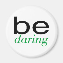 Be Daring Green Magnet