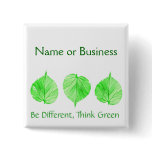 Be Different Think Green Custom Name Business Pins