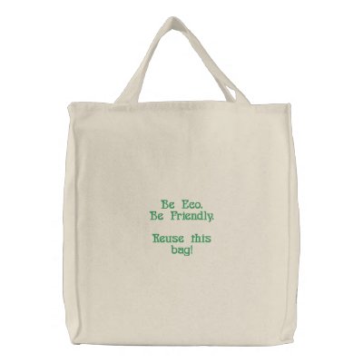 'Be eco.  Be friendly.  Reuse this bag!' by camshaftcammy